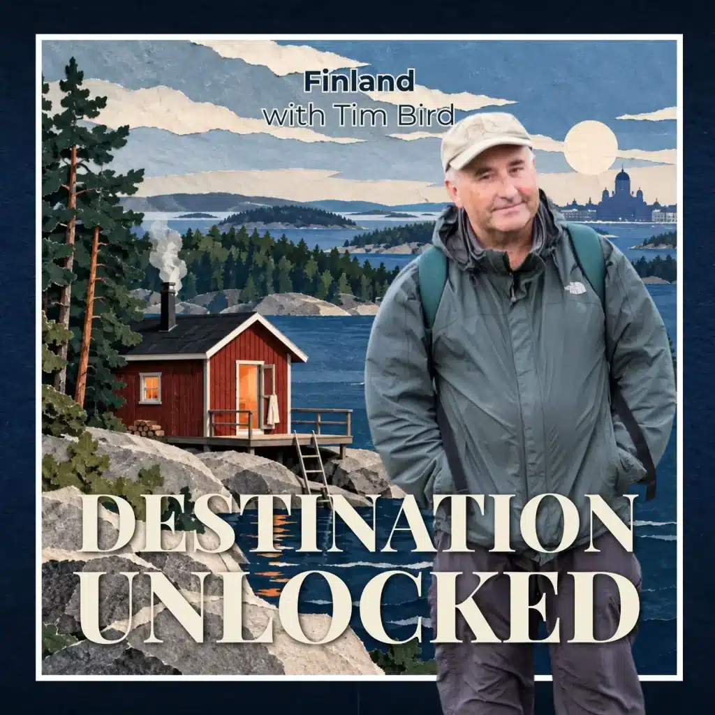 Destination Unlocked Finland podcast artwork featuring Tim Bird, a lakeside sauna and Helsinki